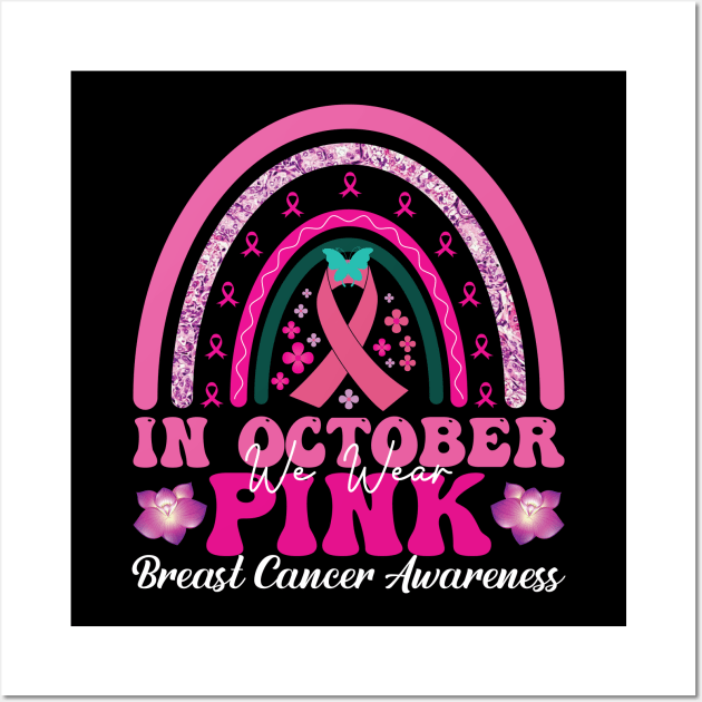 In October We Wear Pink Breast Cancer Wall Art by albaley